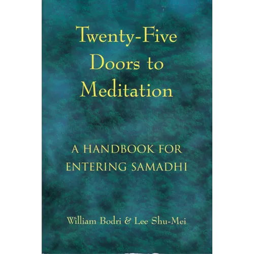 Twenty-Five Doors to Meditation: A Handbook for Entering Samadhi - Paperback