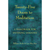 Twenty-Five Doors to Meditation: A Handbook for Entering Samadhi - Paperback