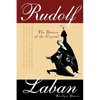 Rudolf Laban: The Dancer of the Crystal - Paperback