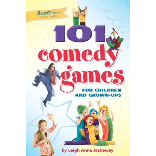 101 Comedy Games for Children and Grown-Ups - Paperback