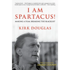 I Am Spartacus!: Making a Film, Breaking the Blacklist - Paperback