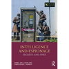 Intelligence and Espionage: Secrets and Spies - Paperback