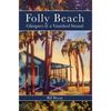 Folly Beach: Glimpses of a Vanished Strand - Hardcover