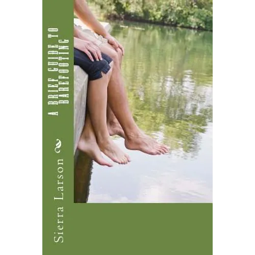 A Brief Guide to Barefooting - Paperback