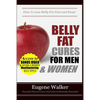 Belly Fat Cures for Men and Women: How to Lose Belly Fat Fast and Easy! - Paperback