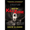 Into the Kill Zone: A Cop's Eye View of Deadly Force - Paperback