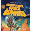 Chocolate Space Bunnies: A Funny Bunny Space Adventure for Children Ages 4-8 - Hardcover