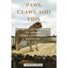 Paws, Claws, and Fins: A Captivating Guide to Animal Adaptations and Survival - Paperback