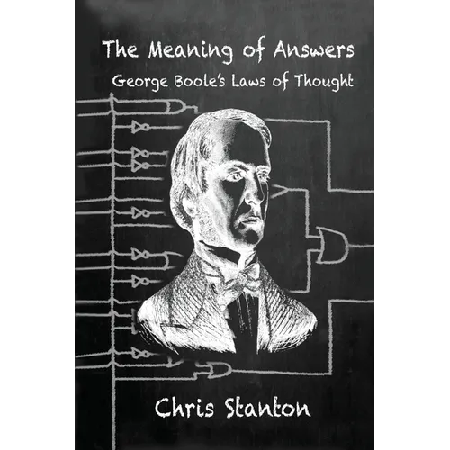 The Meaning of Answers, George Boole's Laws of Thought - Paperback