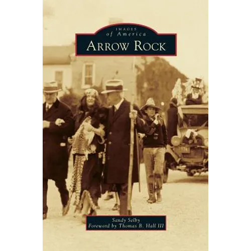Arrow Rock - Hardcover