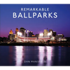 Remarkable Ballparks - Hardcover