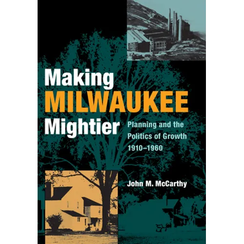 Making Milwaukee Mightier - Hardcover