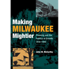 Making Milwaukee Mightier - Hardcover