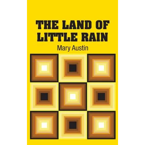 The Land of Little Rain - Hardcover
