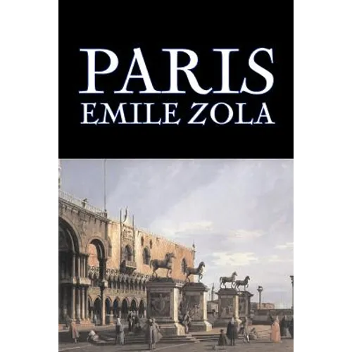 Paris by Emile Zola, Fiction, Literary, Classics - Paperback