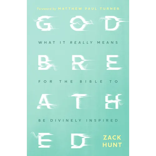 Godbreathed: What It Really Means for the Bible to Be Divinely Inspired - Paperback