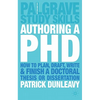 Authoring a PhD: How to Plan, Draft, Write and Finish a Doctoral Thesis or Dissertation - Paperback