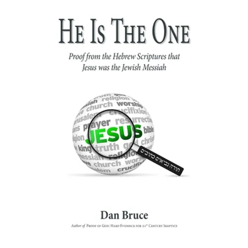 He Is The One: Proof from the Hebrew Scriptures that Jesus was the Jewish Messiah - Paperback