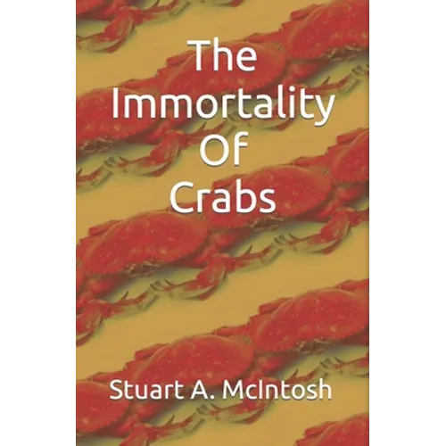 The Immortality Of Crabs - Paperback