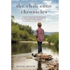 The Chili Cone Chronicles: How I Survived the Sixties in Small-Town America - Paperback