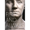 First and Always: A New Portrait of George Washington - Hardcover