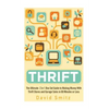 Thrift: The Ultimate 2 in 1 Box Set Guide to Making Money With Thrift Stores and Garage Sales in 60 Minutes or Less - Paperback