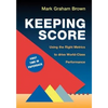 Keeping Score: Using the Right Metrics to Drive World-Class Performance - Paperback