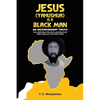 Jesus Is A Black Man: My people perish not for lack of beauty or money but for lack of knowledge of the truth. He has no form nor comeliness; and when - Paperback