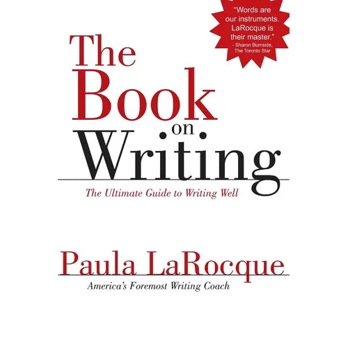 The Book on Writing: The Ultimate Guide to Writing Well - Paperback