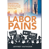 Labor Pains: A Tale of Kicking, Discomfort, and Joy on the Broadcasting Delivery Table - Hardcover