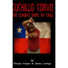 Cuchillo Corvo Combat Knife of Chile - Hardcover