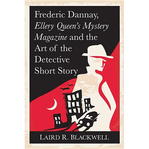 Frederic Dannay, Ellery Queen's Mystery Magazine and the Art of the Detective Short Story - Paperback