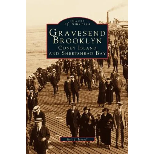 Gravesend, Brooklyn: Coney Island and Sheepshead Bay - Hardcover