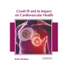 Covid-19 and Its Impact on Cardiovascular Health - Hardcover