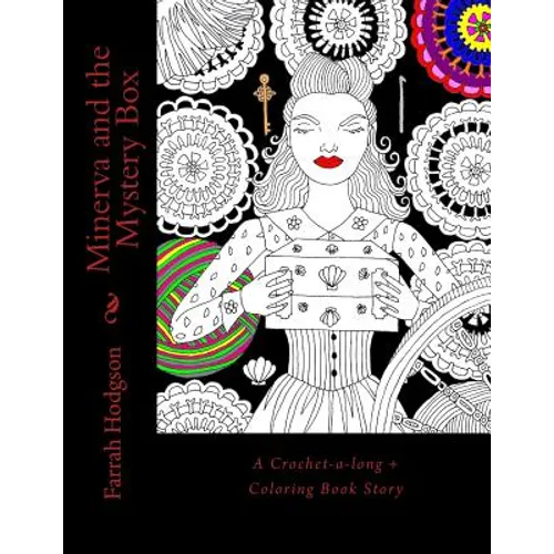 Minerva and the Mystery Box: A Crochet-a-Long Coloring Book Story - Paperback