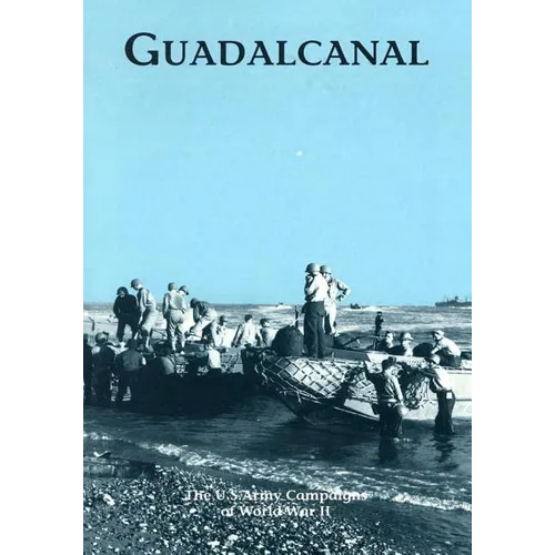 The U.S. Army Campaigns of World War II: Guadalcanal - Paperback