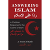 Answering Islam: A Christian Response to the Claims of Islam - Paperback