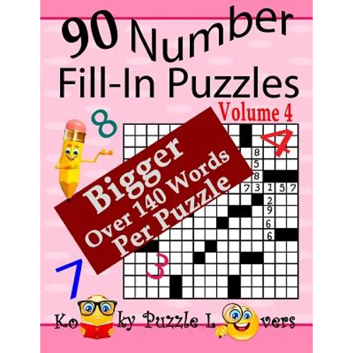 Number Fill-In Puzzles, Volume 4, 90 Puzzles - Paperback