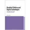 Disabled Children and Digital Technologies: Learning in the Context of Inclusive Education - Paperback
