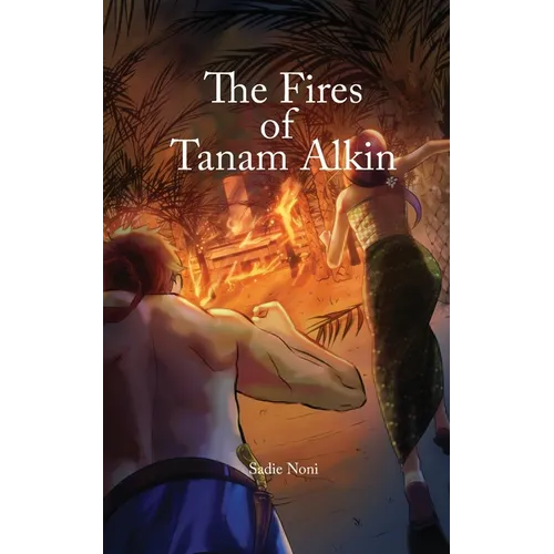 The Fires of Tanam Alkin - Paperback