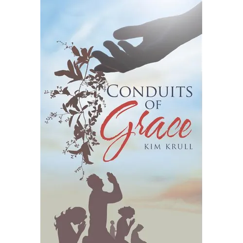Conduits of Grace - Paperback