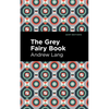 The Grey Fairy Book - Paperback
