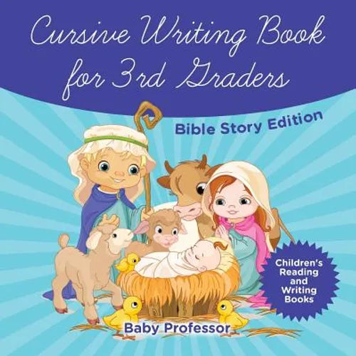 Cursive Writing Book for 3rd Graders - Bible Story Edition Children's Reading and Writing Books - Paperback