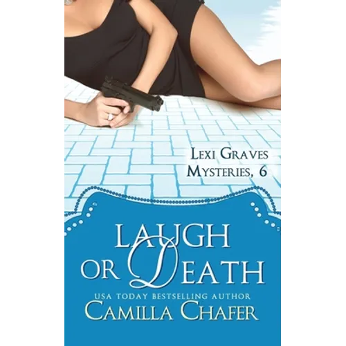 Laugh or Death (Lexi Graves Mysteries, 6) - Paperback