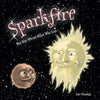 Sparkfire: The Star Whose Shine Was Lost - Paperback