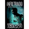 Infiltrado: Una novela de acción, suspense e intriga - Paperback