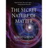The Secret Nature of Matter - Paperback