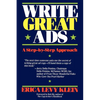 Write Great Ads: A Step-By-Step Approach - Paperback