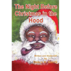 The Night Before Christmas in the Hood - Hardcover