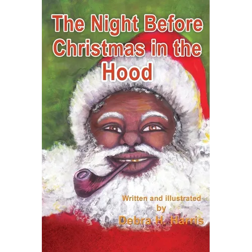 The Night Before Christmas in the Hood - Hardcover